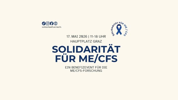 Veranstaltungsplakat mit blauem Text in Deutsch: Solidarität für ME/CFS und Details für eine Wohltätigkeitsveranstaltung am 17. Mai 2026, 11-18 Uhr, Hauptplatz Graz. Mit blauem Band-Logo und Social-Media-Icons im oberen Bereich.