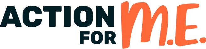 Logo with the words ACTION FOR M.E. The words ACTION and FOR are in black, while M.E. appears in bold orange letters.